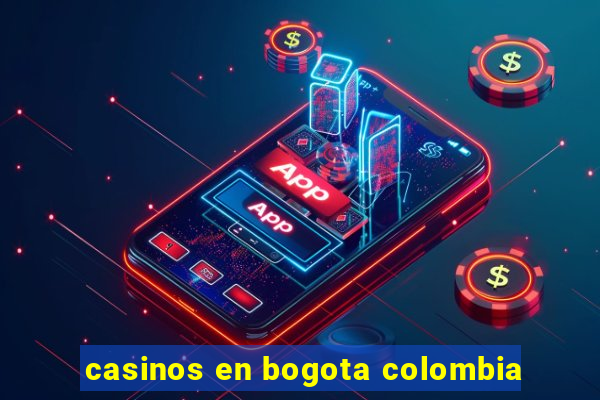 casinos en bogota colombia